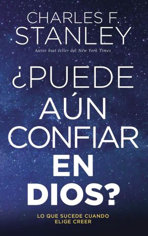 ¿Puede aun confiar en Dios?: Lo que sucede cuando elige creer (Spanish Edition)