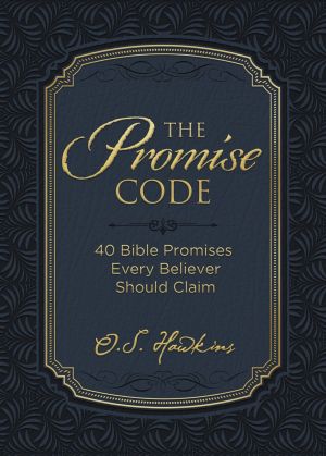 The Promise Code: 40 Bible Promises Every Believer Should Claim (The Code Series)