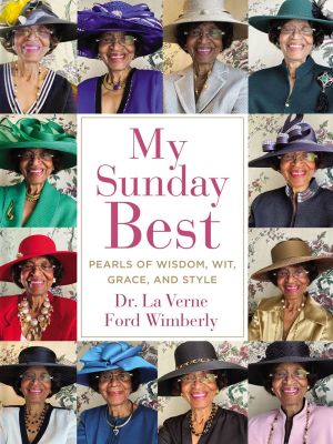 My Sunday Best: Pearls of Wisdom, Wit, Grace, and Style *Scratch & Dent*
