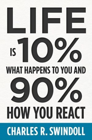 Life Is 10% What Happens to You and 90% How You React *Scratch & Dent*