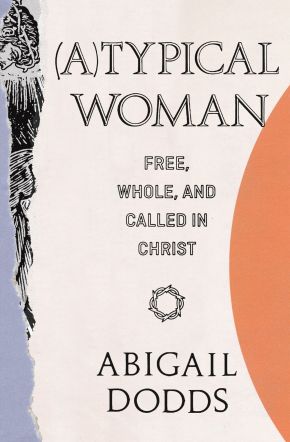 (A)Typical Woman: Free, Whole, and Called in Christ *Scratch & Dent*