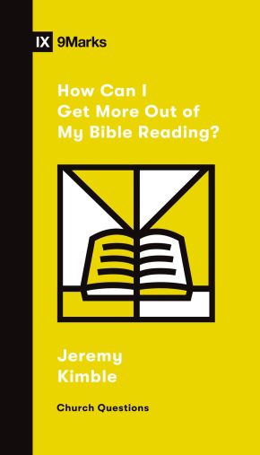 How Can I Get More Out of My Bible Reading? (Church Questions)