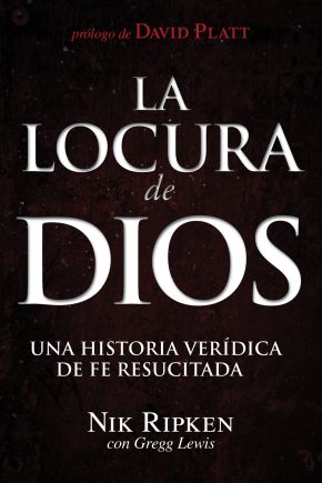 La Locura de Dios: Una historia veridica de fe resucitada (Spanish Edition)