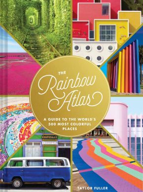 The Rainbow Atlas: A Guide to the Worldâ€™s 500 Most Colorful Places (Travel Photography Ideas and Inspiration, Bucket List Adventure Book) *Scratch & Dent*