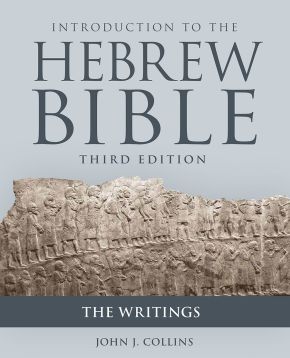 Introduction to the Hebrew Bible, Third Edition - The Writings
