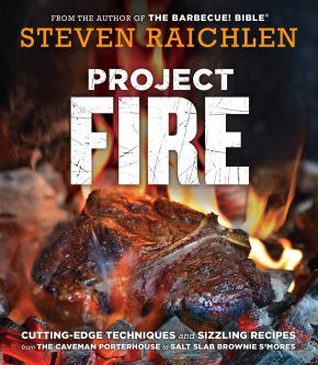 Project Fire: Cutting-Edge Techniques and Sizzling Recipes from the Caveman Porterhouse to Salt Slab Brownie S'Mores *Scratch & Dent*