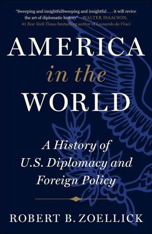 America in the World: A History of U.S. Diplomacy and Foreign Policy *Scratch & Dent*