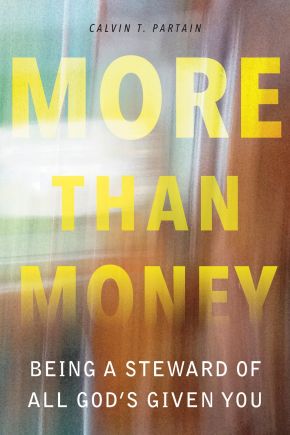 More than Money: Being a Steward of All God's Given You