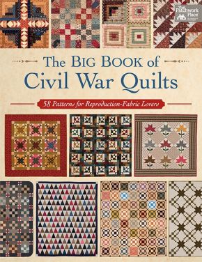 The Big Book of Civil War Quilts: 58 Patterns for Reproduction-Fabric Lovers *Scratch & Dent*