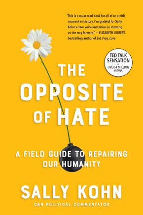 The Opposite of Hate: A Field Guide to Repairing Our Humanity *Scratch & Dent*