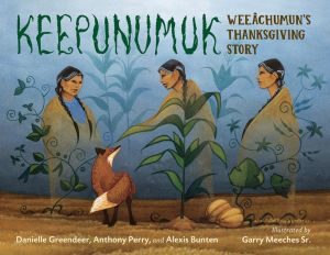 Keepunumuk: WeeÃ¢chumun's Thanksgiving Story *Scratch & Dent*