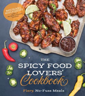 The Spicy Food Lovers'€™ Cookbook: Fiery, No-Fuss Meals