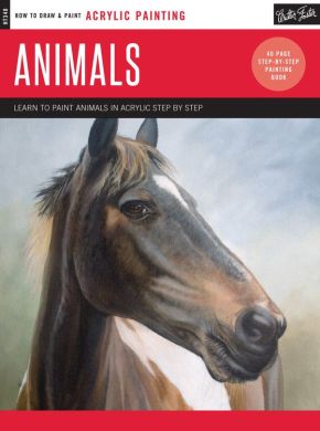 Acrylic: Animals: Learn to paint animals in acrylic step by step - 40 page step-by-step painting book (How to Draw & Paint)