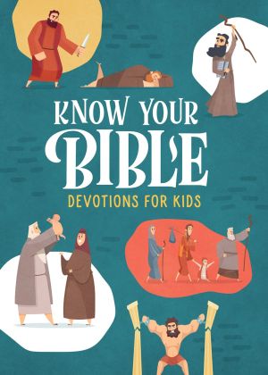 Know Your Bible: Devotions for Kids