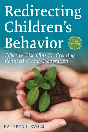 Redirecting Children's Behavior: Effective Discipline for Creating Connection and Cooperation
