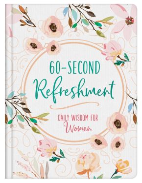 60-Second Refreshment: Daily Wisdom for Women *Scratch & Dent*