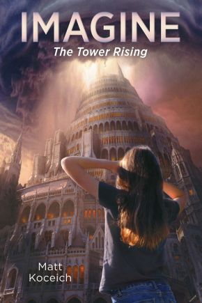 Imagine... The Tower Rising (Imagine...Series)