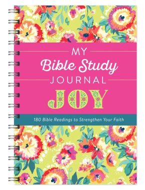 My Bible Study Journal: Joy: 180 Bible Readings to Strengthen Your Faith