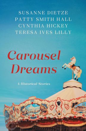 Carousel Dreams: 4 Historical Stories