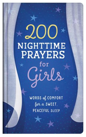200 Nighttime Prayers for Girls: Words of Comfort for a Sweet, Peaceful Sleep *Scratch & Dent*