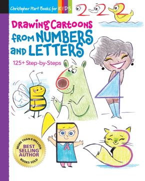 Drawing Cartoons from Numbers and Letters: 125+ Step-by-Steps (Volume 5) (Drawing Shape by Shape)
