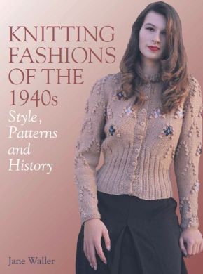 Knitting Fashions of the 1940s: Style, Patterns and History *Scratch & Dent*