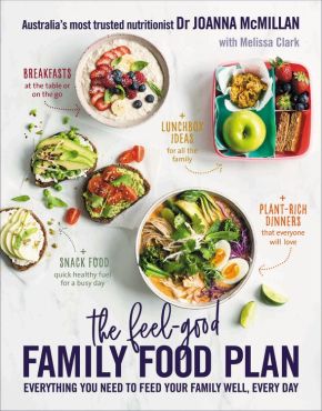 The Feel-Good Family Food Plan: Everything you need to feed your family well, every day