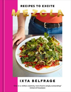 Mezcla: Recipes to Excite [A Cookbook] *Scratch & Dent*