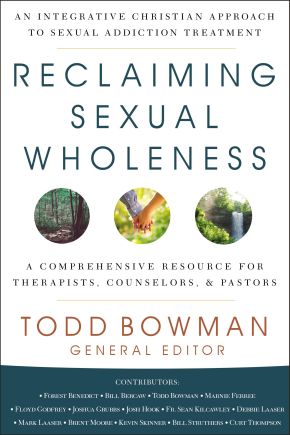 Reclaiming Sexual Wholeness: An Integrative Christian Approach to Sexual Addiction Treatment *Scratch & Dent*
