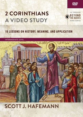 2 Corinthians, A Video Study: 19 Lessons on History, Meaning, and Application