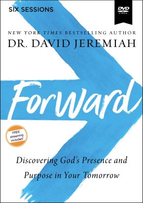 Forward Video Study: Discovering God's Presence and Purpose in Your Tomorrow