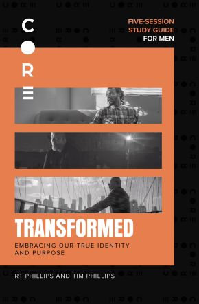 Transformed Study Guide: Embracing Our True Identity and Purpose (CORE for Men)