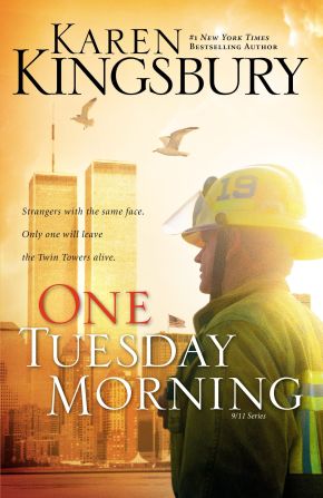 One Tuesday Morning (911 Series #1) by Karen Kingsbury
