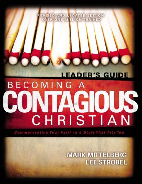 Becoming a Contagious Christian: Six Sessions on Communicating Your Faith in a Style That Fits You (Leader's Guide)