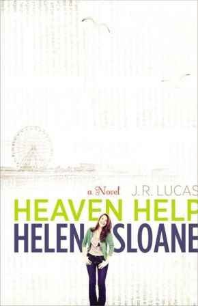 Heaven Help Helen Sloane: A Novel *Scratch & Dent*