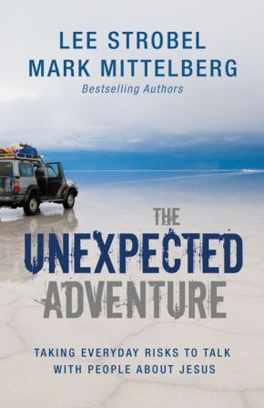 The Unexpected Adventure: Taking Everyday Risks to Talk with People about Jesus *Scratch & Dent*