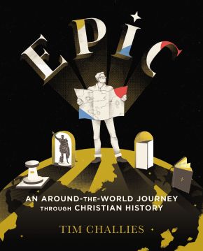 Epic: An Around-the-World Journey through Christian History *Scratch & Dent*