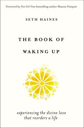 The Book of Waking Up: Experiencing the Divine Love That Reorders a Life *Scratch & Dent*