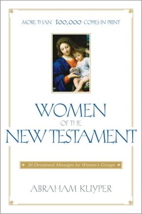 Women of the New Testament: 30 Devotional Messages for Women's Groups *Scratch & Dent*