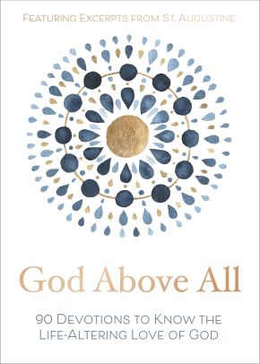 God Above All: 90 Devotions to Know the Life-Altering Love of God *Scratch & Dent*