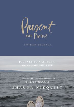Present Over Perfect Guided Journal: Journey to a Simpler, More Soulful Life *Scratch & Dent*