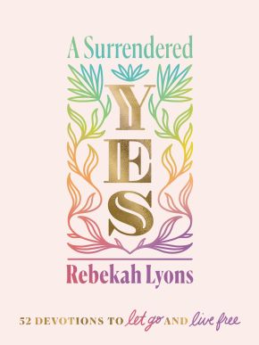 A Surrendered Yes: 52 Devotions to Let Go and Live Free *Scratch & Dent*