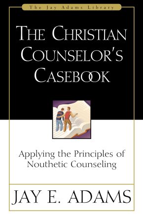 Christian Counselor's Casebook, The