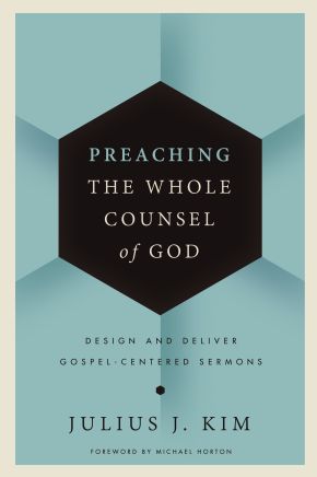 Preaching the Whole Counsel of God: Design and Deliver Gospel-Centered Sermons *Scratch & Dent*