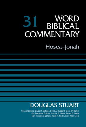 Hosea-Jonah, Volume 31 (Word Biblical Commentary)