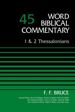 1 and 2 Thessalonians, Volume 45 (45) (Word Biblical Commentary)