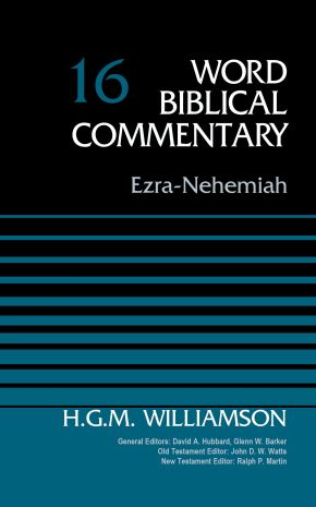 Ezra-Nehemiah, Volume 16 (Word Biblical Commentary)