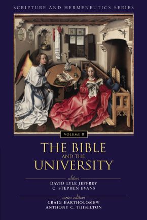 The Bible and the University (Scripture and Hermeneutics Series)