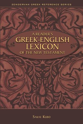 A Reader's Greek-English Lexicon of the New Testament (Zondervan Greek Reference Series)