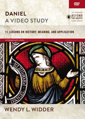 Daniel, A Video Study: 11 Lessons on History, Meaning, and Application